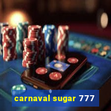 carnaval sugar 777